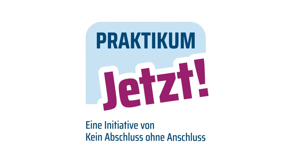 Praktikum Jetzt! Nachholaktion Schülerpraktikum – 28.03.2022 bis 08.04.2022